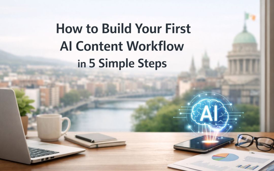 AI content workflow small business - How to Build Your First AI Content Workflow in 5 Simple Steps