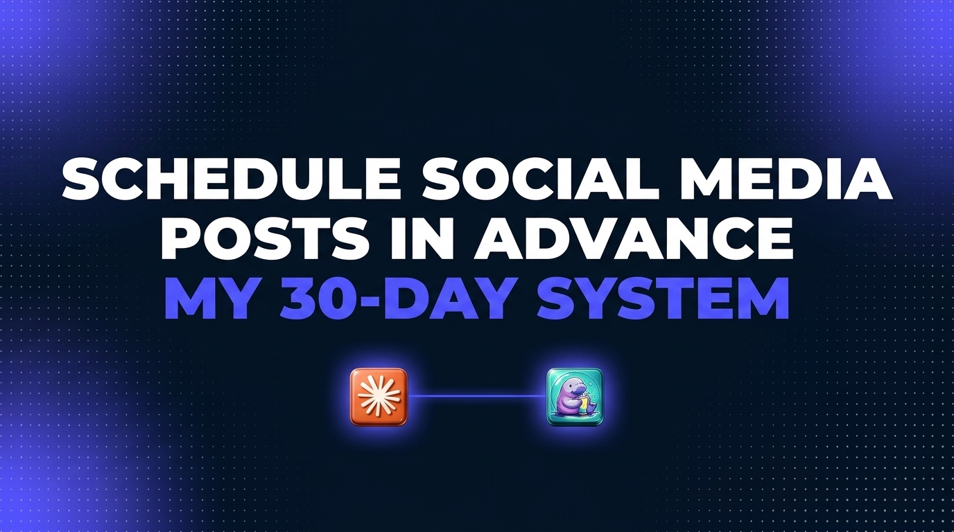 schedule social media posts in advance - Schedule Social Media Posts in Advance: My 30-Day System